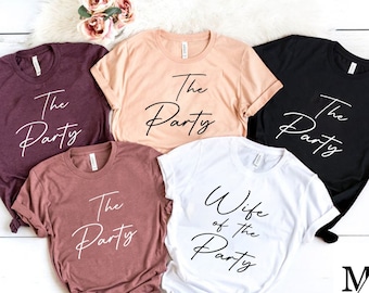Wife Of The Party shirts, Bachelorette Party T-shirts, The Party Shirt, Bridal Party Shirts, Matching Bachelorette Party Shirts, Wedding Tee