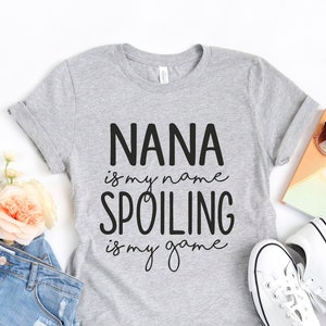 Nana Shirt, Nana Gift Shirt, Nana T-Shirt, Cute Nana Shirt, Gift for Nana, Grandma Gift, Grandmother Shirt, Grandma Tee, Mimi Gigi Shirts