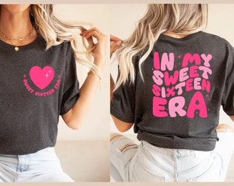 In My Sweet Sixteen Era Shirt, Sweet 16 Shirt, 16th Birthday Gift, 16 Birthday Party Shirt,Sweet 16 Squad Shirt,Birthday Shirt,Birthday Gift