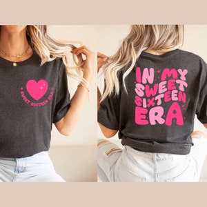 Chemise In My Sweet Sixteen Era, chemise Sweet 16, cadeau 16e anniversaire, chemise fête 16 anniversaires, chemise Sweet 16 Squad, chemise d'anniversaire, cadeau d'anniversaire