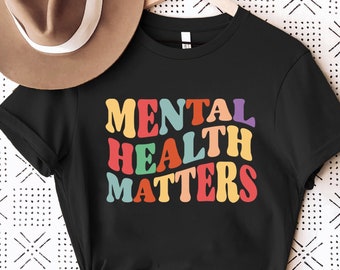 Mental Health Matters Shirt, Mental Health Shirts, Mental Health Awareness Shirt, Anxiety Shirt, Therapist Shirt, Psychologist Tee Shirt