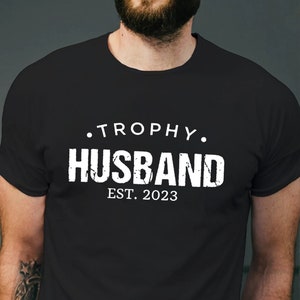 Trophy Husband Shirt, Gift For Him, Funny Husband Shirt, Gift From Wife, Anniversary Gift For Him, Gift For Husband, Anniversary Present