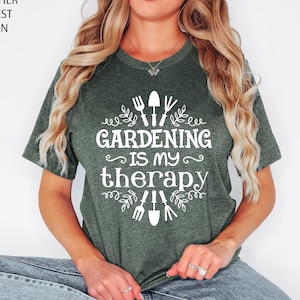 Gardening Is My Therapy Shirt, Gardener Shirt, Plant Lover Shirt, Gardener Gift , Therapy Shirt, Garden Tee, Farmer Shirt, Botanical Shirt