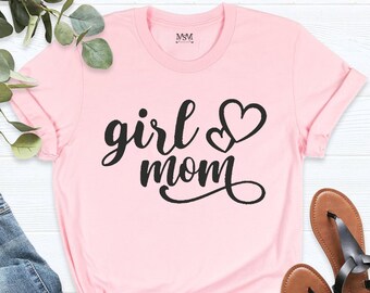 Girl Mom, Girl Mom Shirt, Girl Mom Shirts, Mom of Girls, Mom of Girls Shirt, Mom of Girl Shirt, Girl Mom Tee, Mom Of Girls Tee, Girl Mom Tee