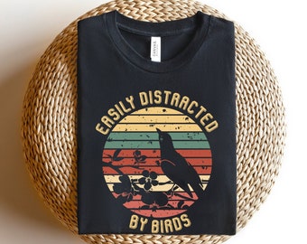 Easily Distracted by Birds, Bird Watching Shirt, Funny Gift for Bird Watcher, Retro Vintage Birds, Bird Lover Shirt, Nature Shirt, Cute Bird