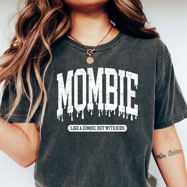 Mombie Like a Zombie But With Kids T-Shirt, Funny Mom Halloween Shirt, Momster Shirt, Halloween Mom T-shirt, Cute Halloween Shirts for Moms