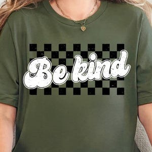 Be Kind Shirt, Kindness Shirt, Christian Shirt, Retro Be Kind Shirt,Vintage Shirt, Love Shirt,Women&#39;s Shirt,Gift For Women,Anti-Racism Shirt