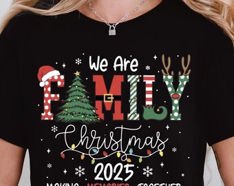 2025 Christmas Crew Shirt, We Are Family Christmas Long Sleeve, Family Christmas Tops, Festive Holiday Shirt, Christmas Party Tee, Christmas