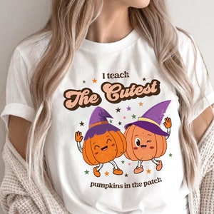 Fall Teacher Shirts, Halloween Teacher Shirt, Pumpkin Teacher Shirt, Cute Teacher Shirts, I Teach The Cutest Pumpkins In The Patch Shirt Tee