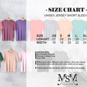 May include: A size chart for unisex jersey short sleeve t-shirts. The chart includes measurements for length and width in inches, ranging from XS to 2XL. Various t-shirt colors are displayed, with text indicating features like ultra-soft fabric and eco-friendly processes.
