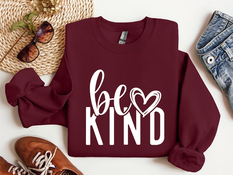 Be Kind Sweatshirt, Kindness Sweatshirt, Be Kind Sweatshirt, Inspirational Sweatshirt, Positive Sweatshirt, Motivational Sweatshirt, Be Kind image 4
