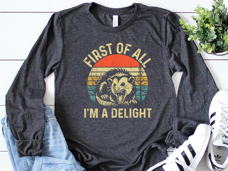 First Of All I'm A Delight Sarcastic Angry Opossum Lover Shirt, Cute Sarcastic, Sarcastic Self Love Shirt, Sarcasm Shirt, Opossum Lover Tee Bild 4