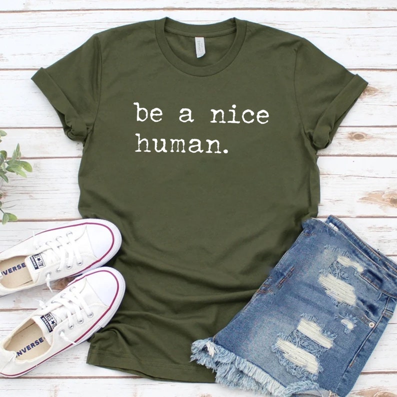 Be A Nice Human, Cute Women Shirt, Be Kind Shirt, Be Nice Shirt, Inspirational Shirt, Motivational Shirt, Brunch Shirt imagem 4