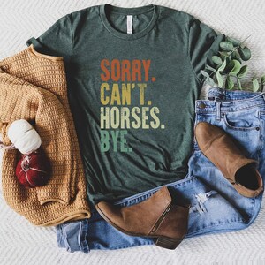 Vintage Horse Shirt, Gift For Horse Lover, Horse Lover Shirt, Sorry Can't Horses Bye, Equestrian Shirt, Horse Rider Gift, Rodeo Shirt, Horse bild 6