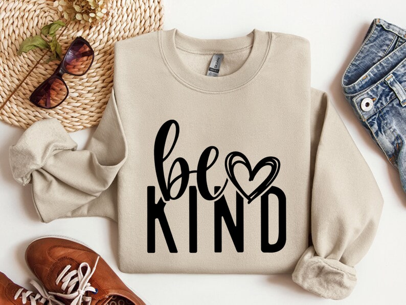 Be Kind Sweatshirt, Kindness Sweatshirt, Be Kind Sweatshirt, Inspirational Sweatshirt, Positive Sweatshirt, Motivational Sweatshirt, Be Kind image 5