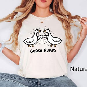 Goose T-Shirt, Goose Shirt, Funny Goose Shirt, Goose Lover Shirt, Goose Bump Sweatshirt, Gift For Goose Lover, Women Shirt, Cute Gift Shirt imagen 1
