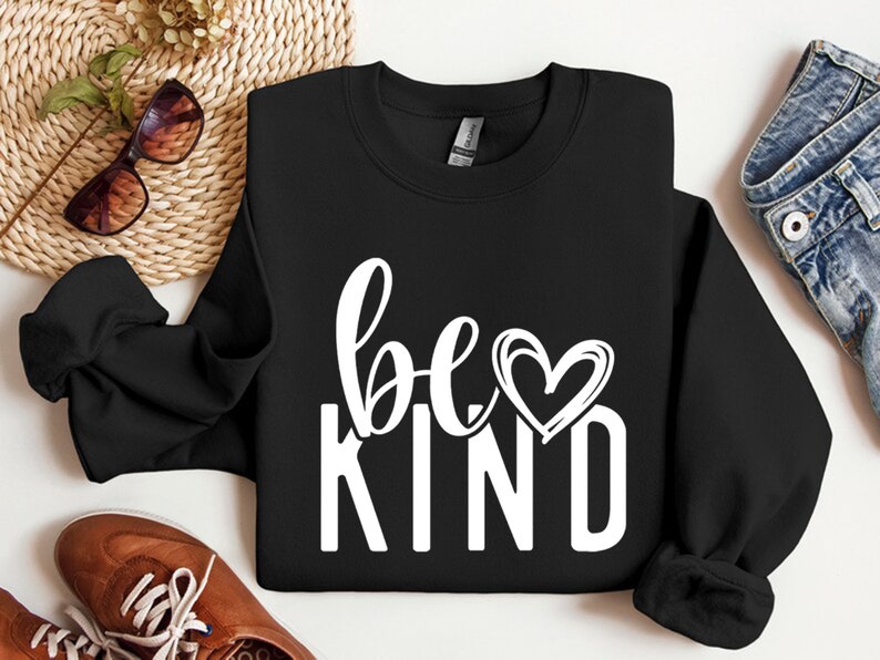 Be Kind Sweatshirt, Kindness Sweatshirt, Be Kind Sweatshirt, Inspirational Sweatshirt, Positive Sweatshirt, Motivational Sweatshirt, Be Kind image 6
