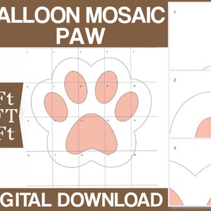 3ft, 4ft, 5ft - Mosaic Doggy PAW - Two Different Styles - Fill With Balloons - Print Out, Cut, And Trace onto Building Material