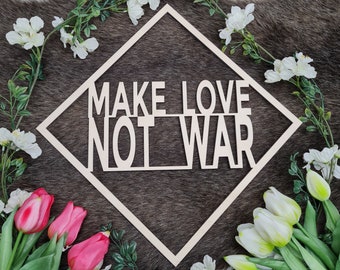 Make Love Not War Hoop