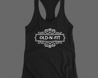 Black Owned, Old and Fit Tank, Womens Gift, Casual Tank, Fitness Tank, Inspirational Tank, Motivational Tank, Racerback Tank, Workout Tank