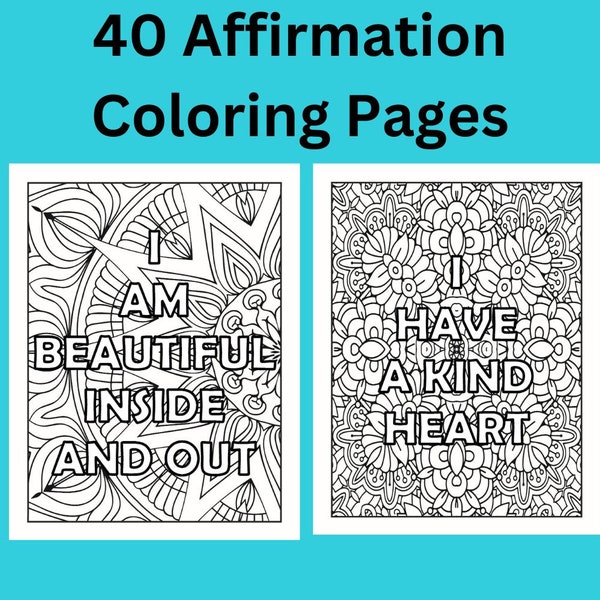 PRINTABLE 40 Affirmation Coloring Pages, Mandala Coloring Page Affirmations for Adults, Kids, Digital Instant Download, Affirmation Cards