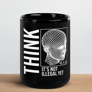 THINK It&#39;s Not Illegal Yet Mug | Vaporwave Cyberpunk Aesthetic | Wireframe 11oz 15oz