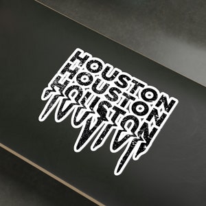 HOUSTON Drip Sticker | HTX Htown Vinyl Waterproof 2x2-6x6