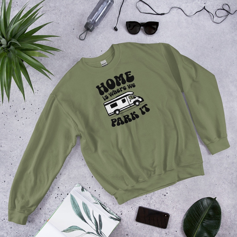 Home Is Where We Park It Van Life - Unisex Sweatshirt Sweater