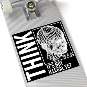 THINK It&#39;s Not Illegal Yet Sticker Vinyl - Inverted Edition | Vaporwave Cyberpunk Weirdcore | Typography Wireframe 2x2-6x6