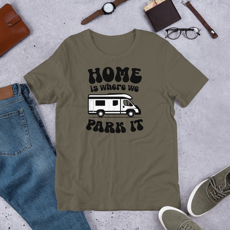 Home Is Where We Park It - Van Life Unisex Tshirt | Digital Nomad Traveler Tee