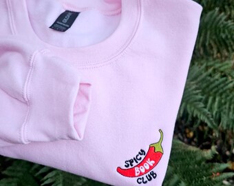 Spicy Book Club Embroidered Sweatshirt, Bookworm Gift, Bookish Crewneck, Book Club