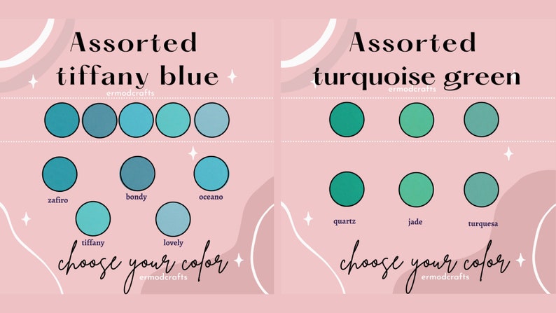 May include: A chart with two columns, each showing a selection of blue and green colors. The left column is titled "Assorted tiffany blue" and the right column is titled "Assorted turquoise green". Each column has five color swatches with the names of the colors listed below.