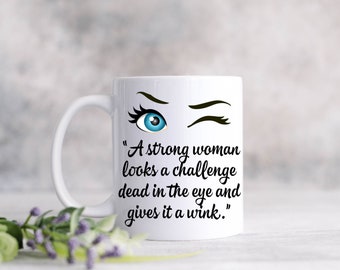 Strong Woman Mug, Mug for Strong Woman, Gift for Strong Woman, Woman Mug, Mother’s Day, Feminist Mug, Strong Woman, Woman Power, Girl Power