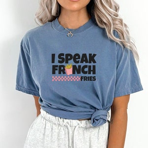 Ich Sprich Pommes Shirt: Lustiges Feinschmecker T-Shirt