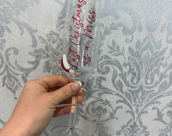Last Christmas As A Miss Champagne Flute, Last Christmas, Engagement Glass, Wedding