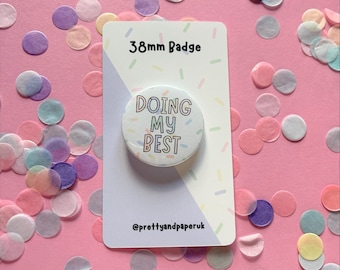 Doing My Best Pin Badge, Confetti Pastel Design, 38mm Button Badge, Mental Health Awareness, Kindness