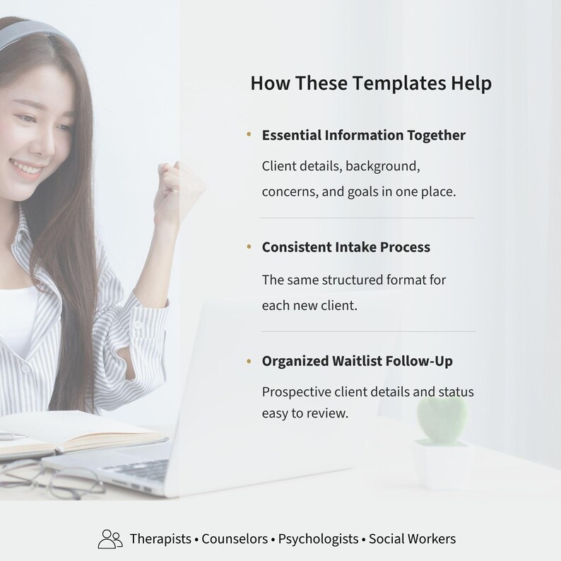K&ouml;nnte beinhalten: Ein digitaler Vorlagenleitfaden mit dem Titel How These Templates Help, der Vorteile f&uuml;r die Kundenaufnahme, den Hintergrund und die Wartelistenverwaltung auflistet. Der Text enth&auml;lt Abschnitte f&uuml;r Essential Information Together, Consistent Intake Process und Organized Waitlist Follow-Up sowie eine Fu&szlig;zeile mit Therapists, Counselors, Psychologists und Social Workers.