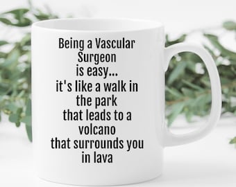 Funny Vascular Surgeon Mug, Being a Vascular Surgeon is Easy Mug, Gift for Cardiac Doctor, Coronary Surgeon Coffee Cup, Heart Surgeon Gifts