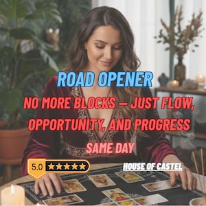 Könnte beinhalten: Eine Frau sitzt an einem Tisch mit Tarotkarten, mit dem Text "ROAD OPENER, NO MORE BLOCKS - JUST FLOW, OPPORTUNITY, AND PROGRESS, SAME DAY". Eine Bewertung von 5,0 Sternen ist ebenfalls sichtbar. Das House of Castel-Logo ist ebenfalls sichtbar.