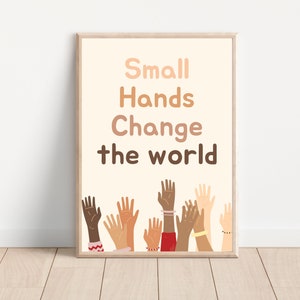 Diversity Poster: Small Hands Change The World, Classroom Decor (Digital Download)