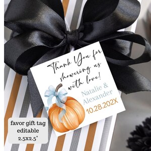 May include: A gift tag with a watercolor pumpkin and a light blue bow. The tag reads "Thank You for showering us with love!" and includes the names Natalie & Alexander and the date 10.28.202X. The tag is 2.5 x 2.5 inches.
