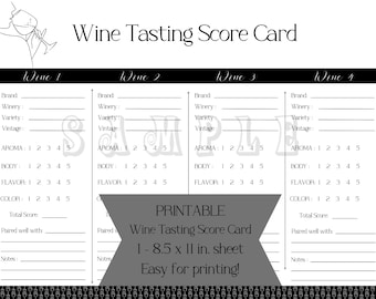 May include: Printable wine tasting score card with four sections for different wines. Each section includes fields for brand, winery, variety, vintage, aroma, body, flavor, color, total score, paired well with, and notes. The card is designed for easy printing on an 8.5 x 11 inch sheet.