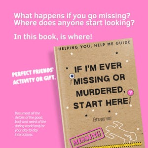 If I’m Ever Missing or Murdered, Start Here