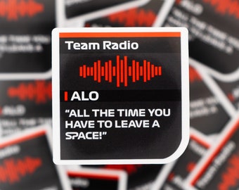 Fernando Alonso "All the time you have to leave a space!"   Radio Message  Waterproof Sticker | F1 Radio, Ferrari, F1 Fan