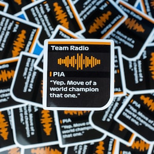 Oscar Piastri &quot;Move of a World Champion&quot; McLaren   Radio Message  Waterproof Sticker