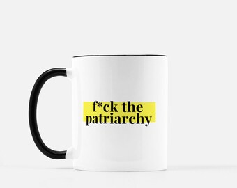 F*ck the Patriarchy Ceramic Mug, Black and White, Gifts for Women, Sassy Gifts, Coffee and Tea Mug, Feminist Mug, Equal Rights, Feminism