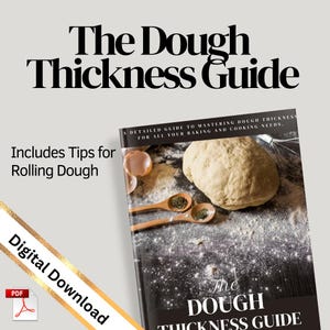 Pode incluir: Um guia de download digital intitulado "The Dough Thickness Guide" com uma imagem em close-up de uma bola de massa em uma superfície escura com uma colher de madeira e um batedor. O guia inclui dicas para rolar a massa.