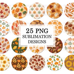 May include: 25 PNG Sublimation Designs featuring autumnal patterns.  The designs include pumpkins, leaves, sunflowers, and acorns in shades of orange, brown, yellow, and green.