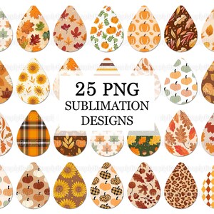 May include: 25 PNG sublimation designs featuring autumnal patterns in a teardrop shape. The designs include pumpkins, leaves, plaid, sunflowers, and more.