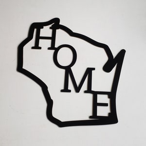 Home Wisconsin ~ Black Metal Art sign ~ Wisconsin Home Decor